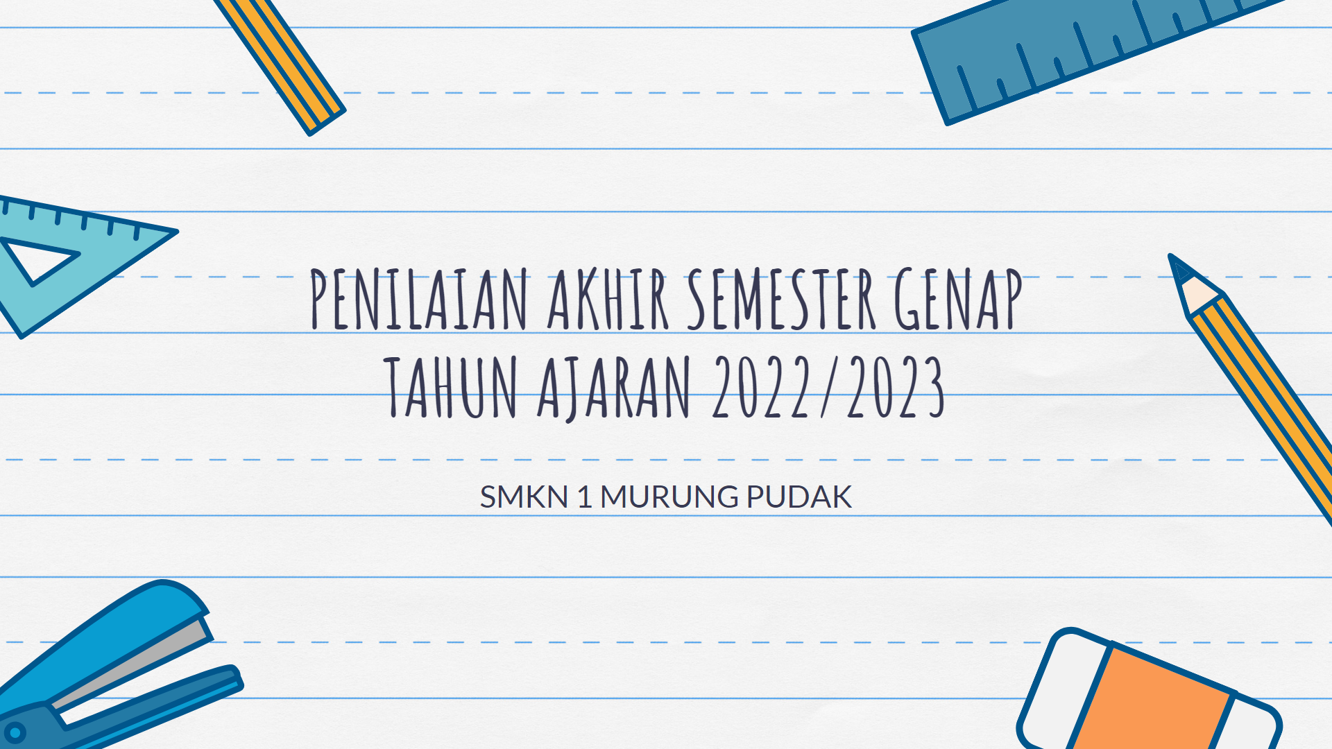 You are currently viewing Penilaian Akhir Semester Genap Tahun Ajaran 2022/2023